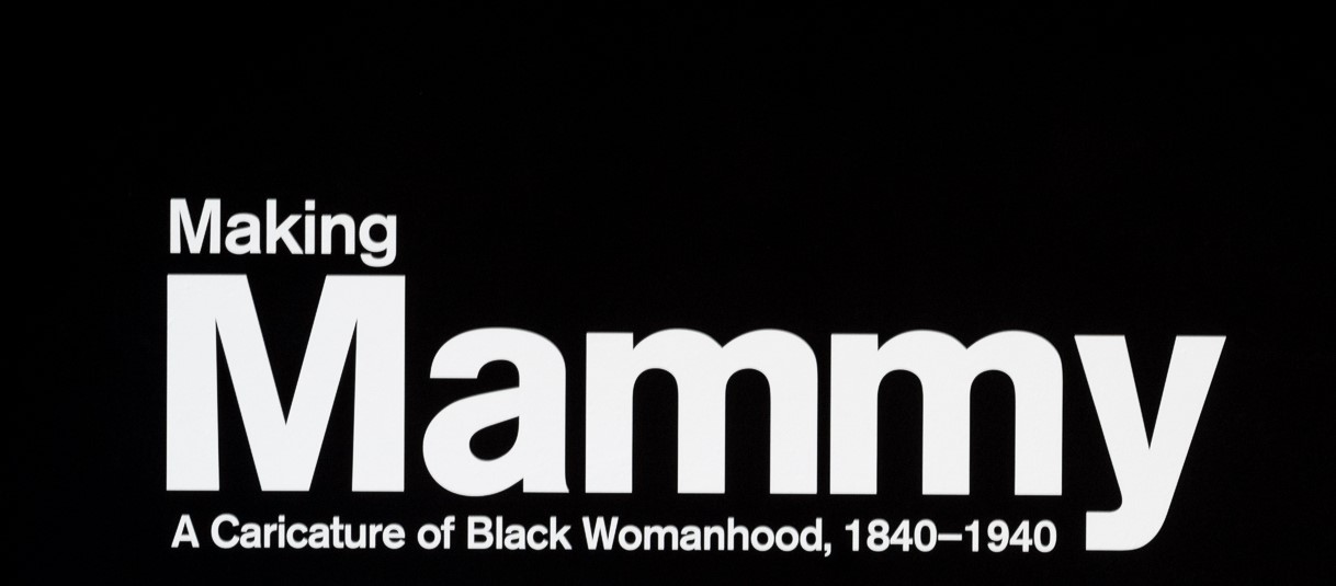 Making Mammy: A Caricature of Black Womanhood, 1840–1940